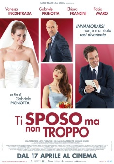 Ti Sposo ma non Troppo (2014)