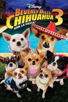 Beverly Hills Chihuahua 3 – Viva La Fiesta! (2012)