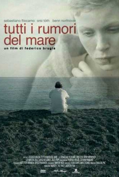 Tutti i rumori del mare (2011)