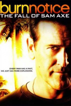 Burn Notice: La caduta di Sam Axe (2011)