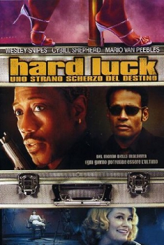 Hard luck – Uno strano scherzo del destino (2006)