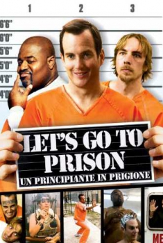 Let’s Go to Prison – Un principiante in prigione (2006)