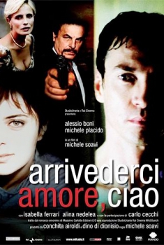 Arrivederci amore, ciao (2006)