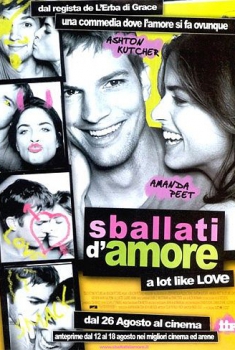 Sballati d’amore – A Lot Like Love (2005)