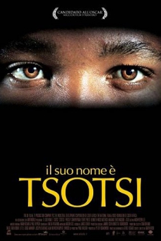 Il suo nome è Tsotsi (2005)