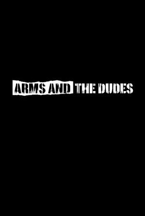 Arms and the Dudes (2016)