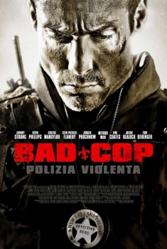 Bad Cop – Polizia Violenta (2010)