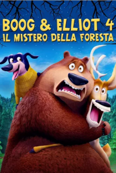 Boog & Elliot 4: Il Mistero Della Foresta (2016)