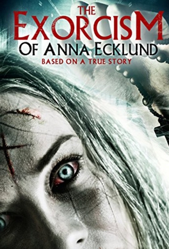 L’esorcismo di Anna Ecklund (2016)