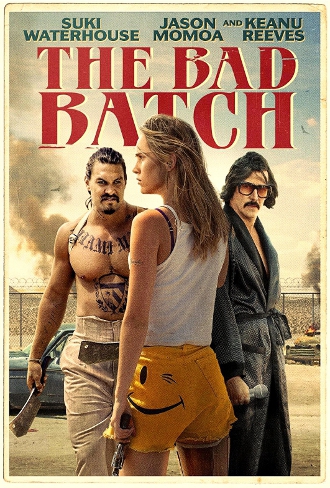 The Bad Batch (2017)