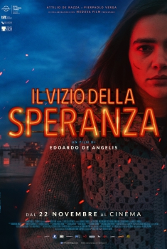 Il vizio della speranza (2018)