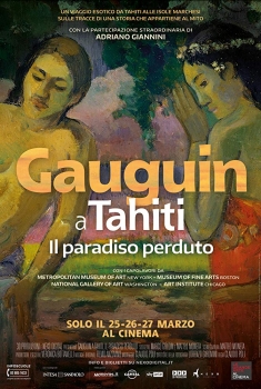 Gauguin a Tahiti. Il Paradiso Perduto (2019)