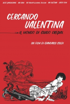 Cercando Valentina - Il mondo di Guido Crepax (2020)