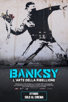 Banksy - L’arte della ribellione (2021)