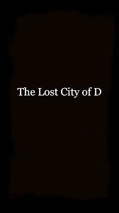Lost City of D (2022)